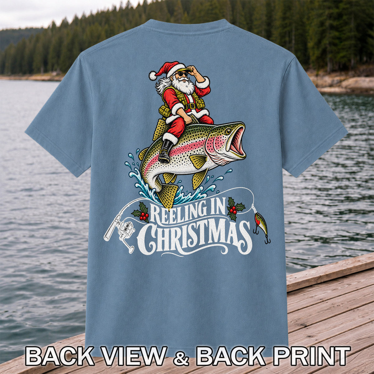 Reeling in Christmas Santa Rainbow Trout Fishing T-Shirt | Back Print