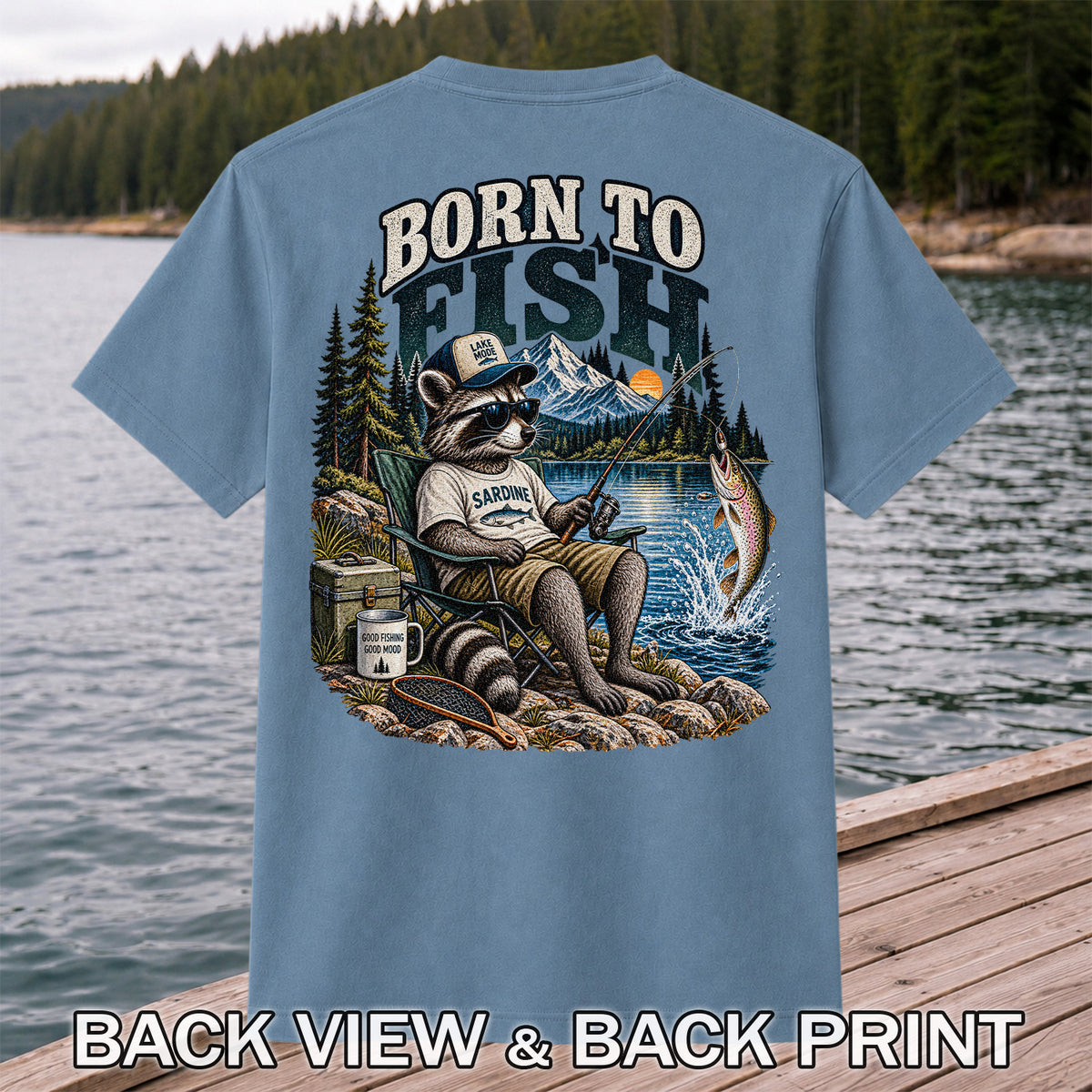 Born to Fish Raccoon in Sunglasses Lake Fishing T-Shirt | Back Print