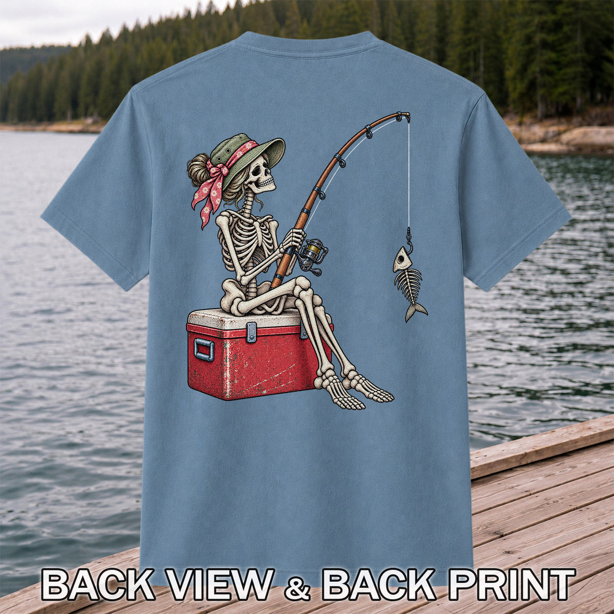 Skeleton Woman Fishing on a Cooler with Fish Bones Graphic T-Shirt | Back Print