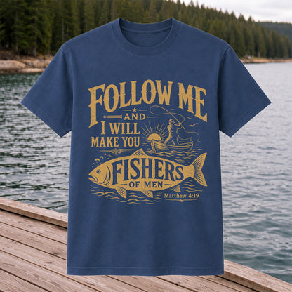Follow Me and I Will Make You Fishers of Men Matthew 4:19 Christian Fishing T-Shirt