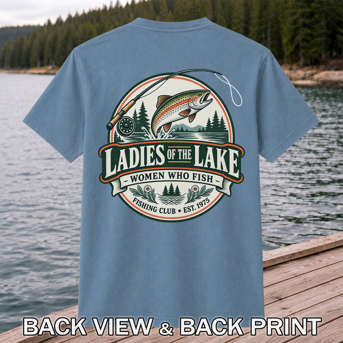 Ladies of the Lake Women Who Fish Rainbow Trout Fishing T-Shirt | Back Print