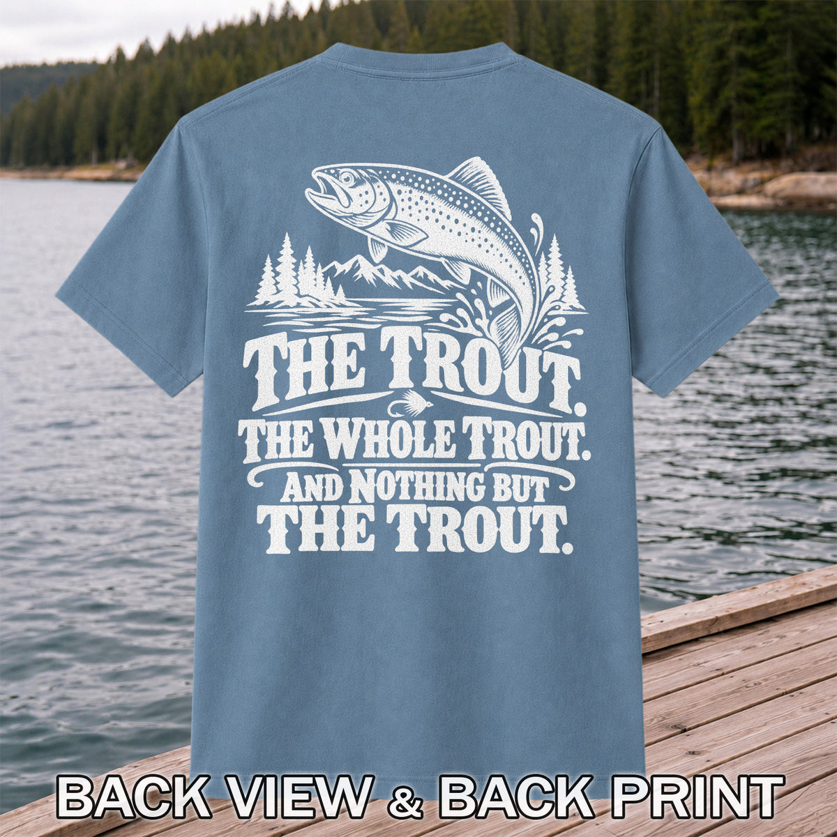 The Trout The Whole Trout and Nothing but the Trout Fishing T-Shirt | Back Print