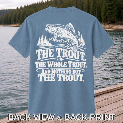 The Trout The Whole Trout and Nothing but the Trout Fishing T-Shirt | Back Print