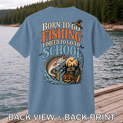 Born to Go Fishing Forced to Go to School Rainbow Trout Halloween T-Shirt | Back Print