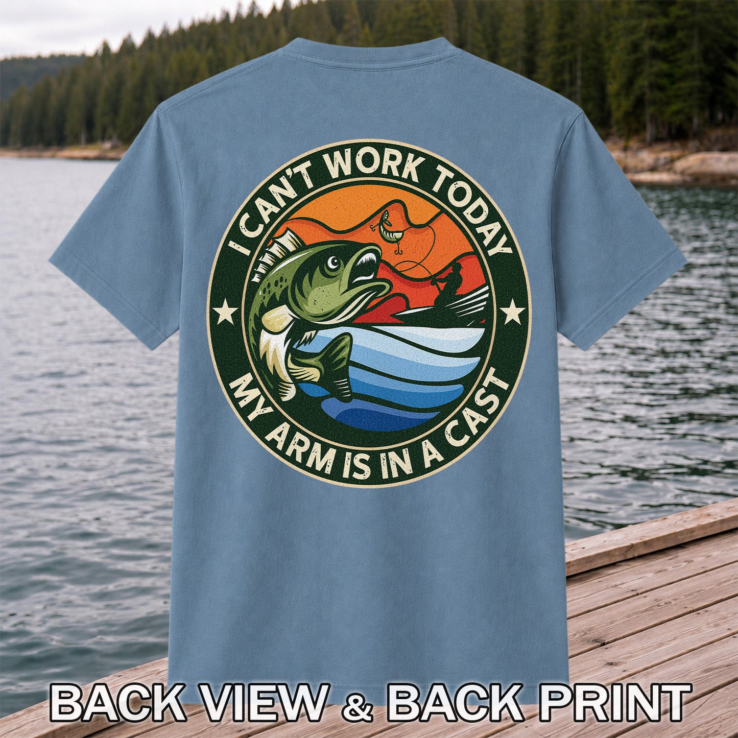 I Can't Work Today My Arm Is in a Cast Funny Bass Fishing T-Shirt | Back Print