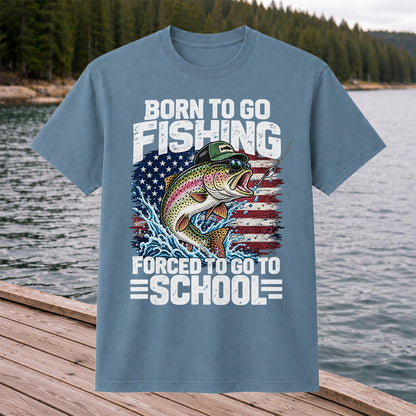 Born to Go Fishing Forced to Go to School American Flag Rainbow Trout T-Shirt