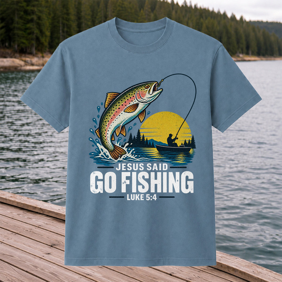 Jesus Said Go Fishing Luke 5:4 Rainbow Trout T-Shirt
