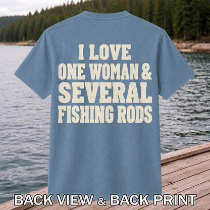 I Love One Woman and Several Fishing Rods Funny T-Shirt | Back Print