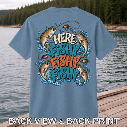 Here Fishy Fishy Fishy Rainbow Trout Funny Fly Fishing T-Shirt | Back Print