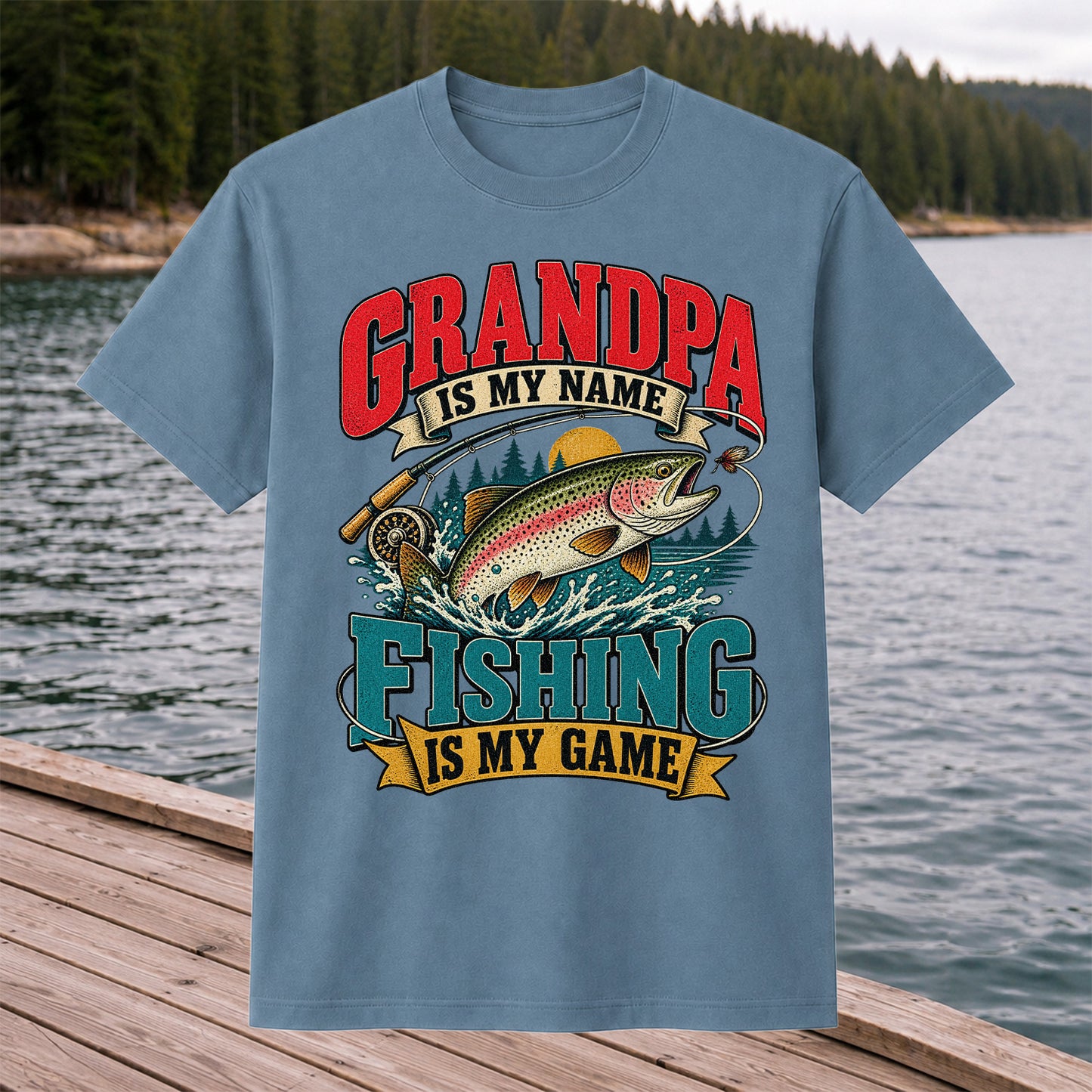 Grandpa Is My Name Fishing Is My Game Rainbow Trout T-Shirt