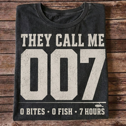 They Call Me 007 Funny Fishing T Shirt