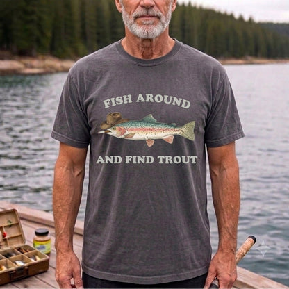 Fish Around And Find Trout Funny Cowboy Trout Fishing T Shirt