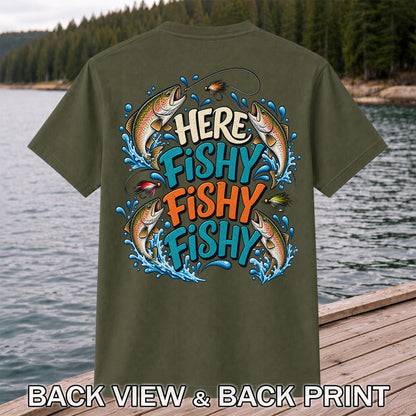 Here Fishy Fishy Fishy Rainbow Trout Funny Fly Fishing T-Shirt | Back Print