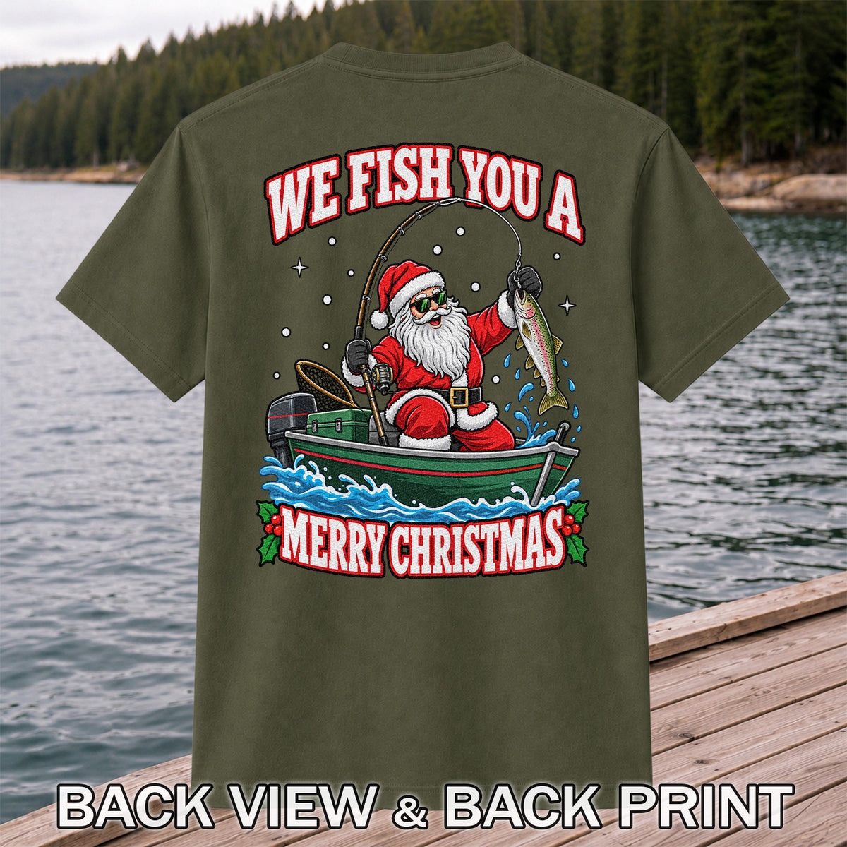 We Fish You a Merry Christmas Santa and Rainbow Trout Fishing T-Shirt | Back Print