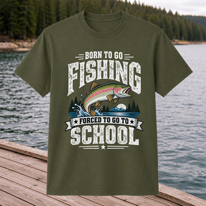 Born to Go Fishing Forced to Go to School Rainbow Tee, Trout T-Shirt | Back  Print