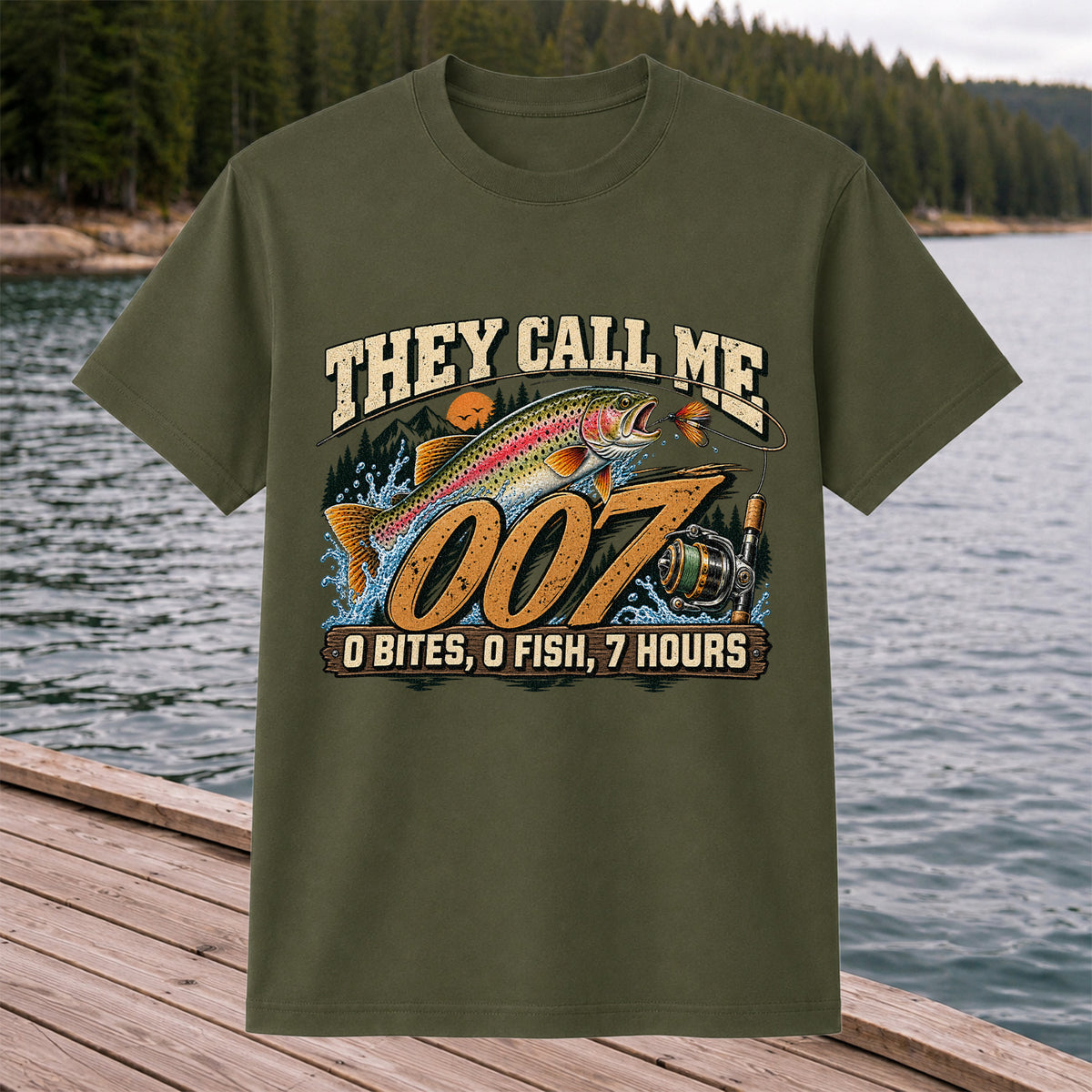 They Call Me 007 0 Bites, 0 Fish, 7 Hours Funny Trout Fishing T-Shirt