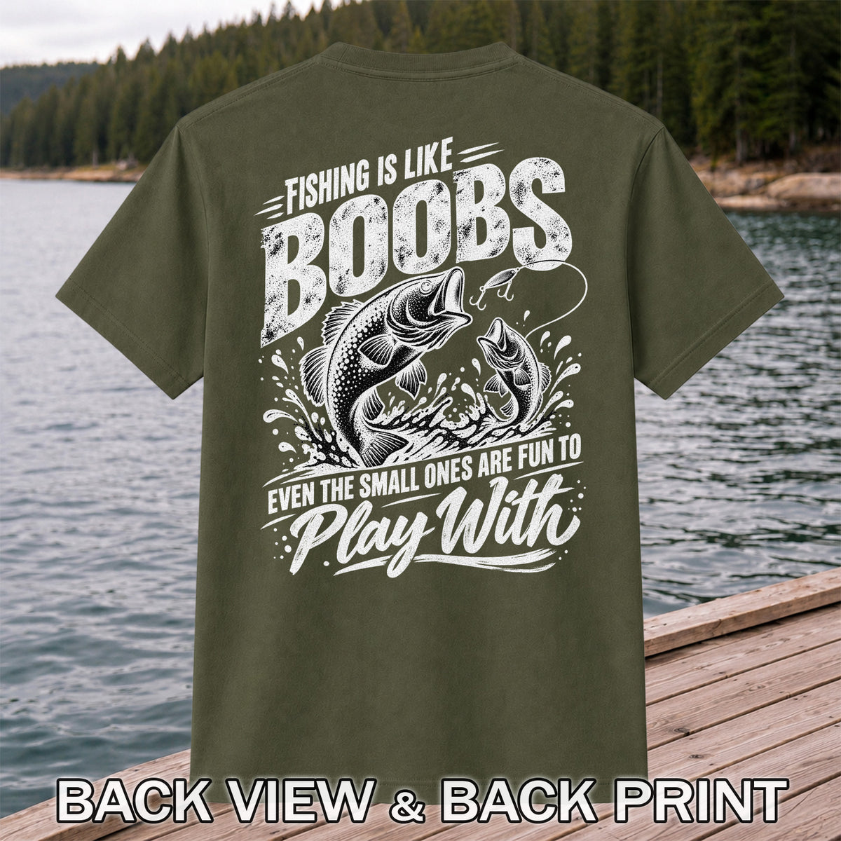 Fishing Is Like Boobs Funny Bass Fishing T-Shirt | Back Print