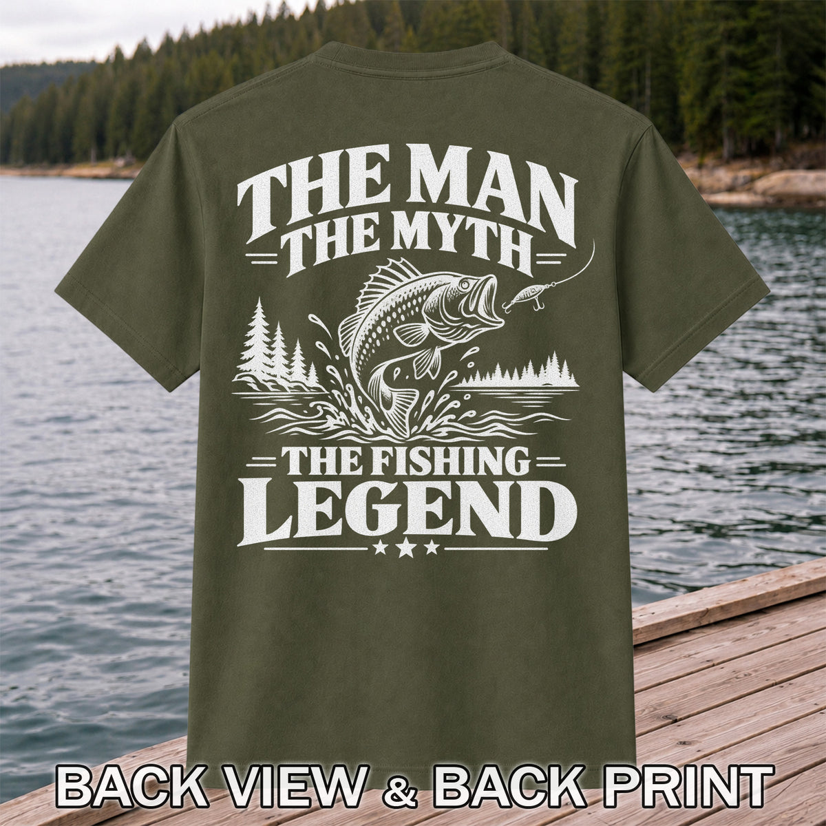 The Man The Myth The Fishing Legend T-Shirt | Back Print