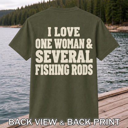 I Love One Woman and Several Fishing Rods Funny T-Shirt | Back Print