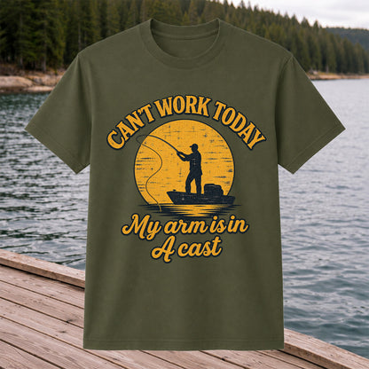 Can't Work Today My Arm Is in a Cast Funny Fishing T-Shirt