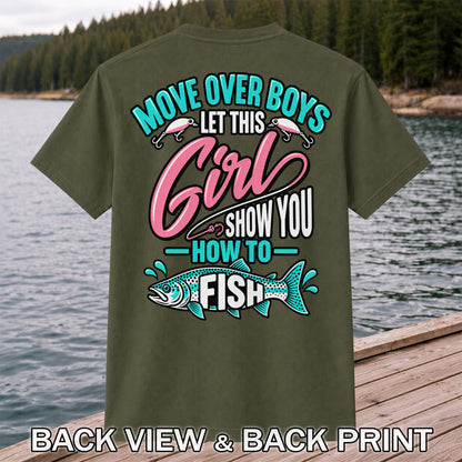 Move Over Boys Let This Girl Show You How to Fish Trout Fishing T-Shirt | Back Print