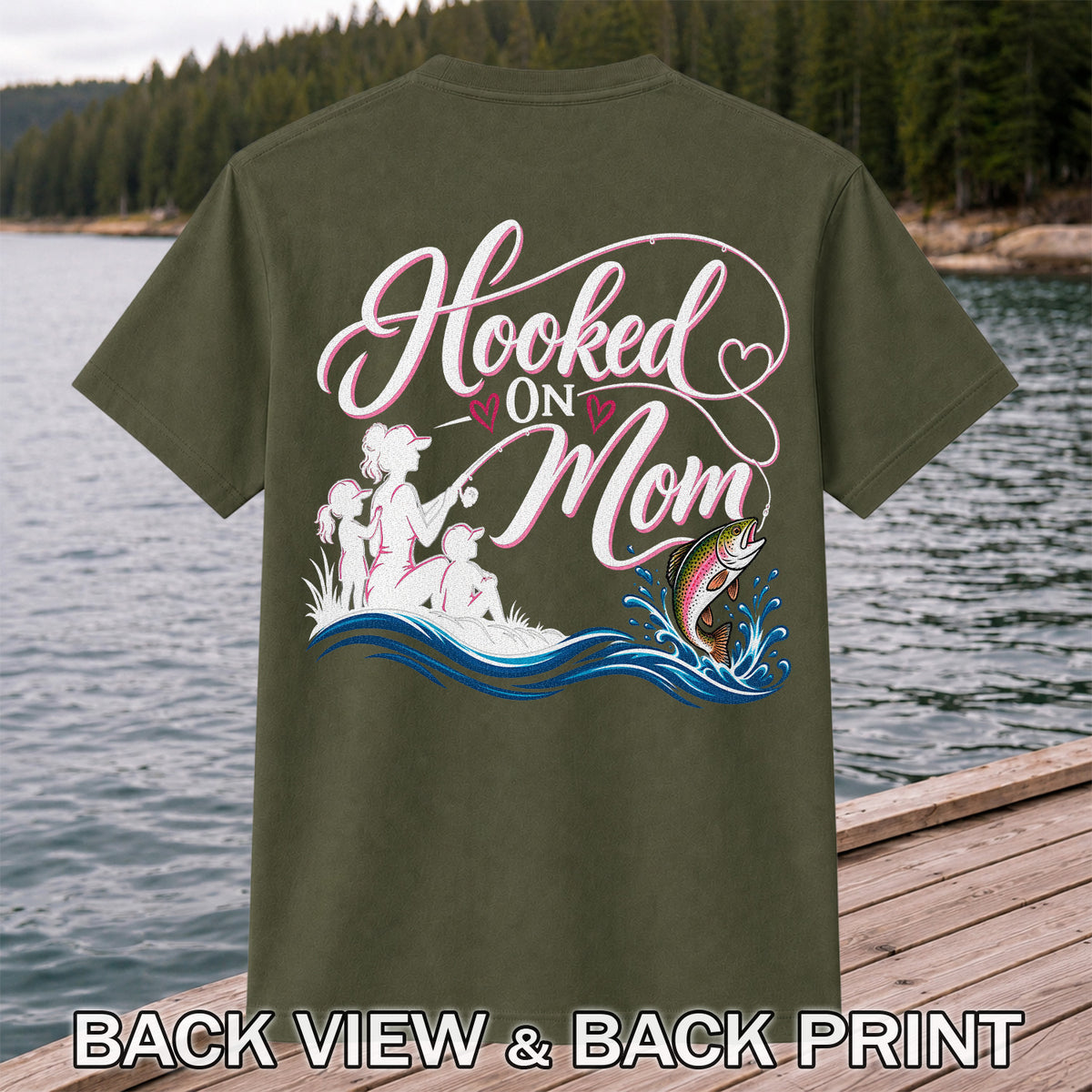 Hooked on Mom Rainbow Trout Family Fishing T-Shirt | Back Print