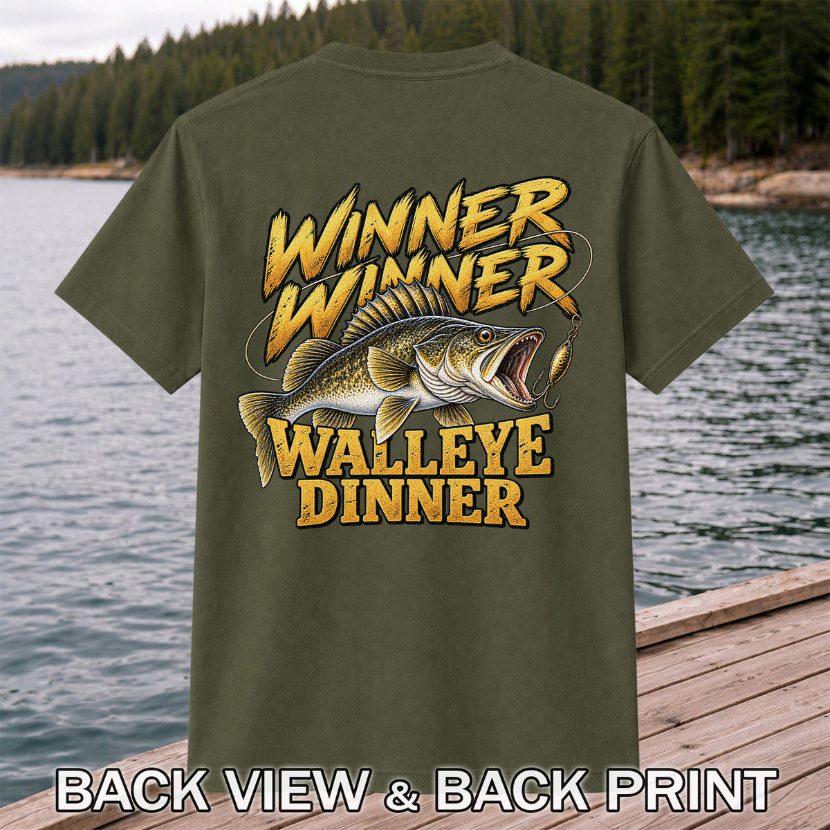 Winner Winner Walleye Dinner Funny Fishing Graphic T-Shirt | Back Print