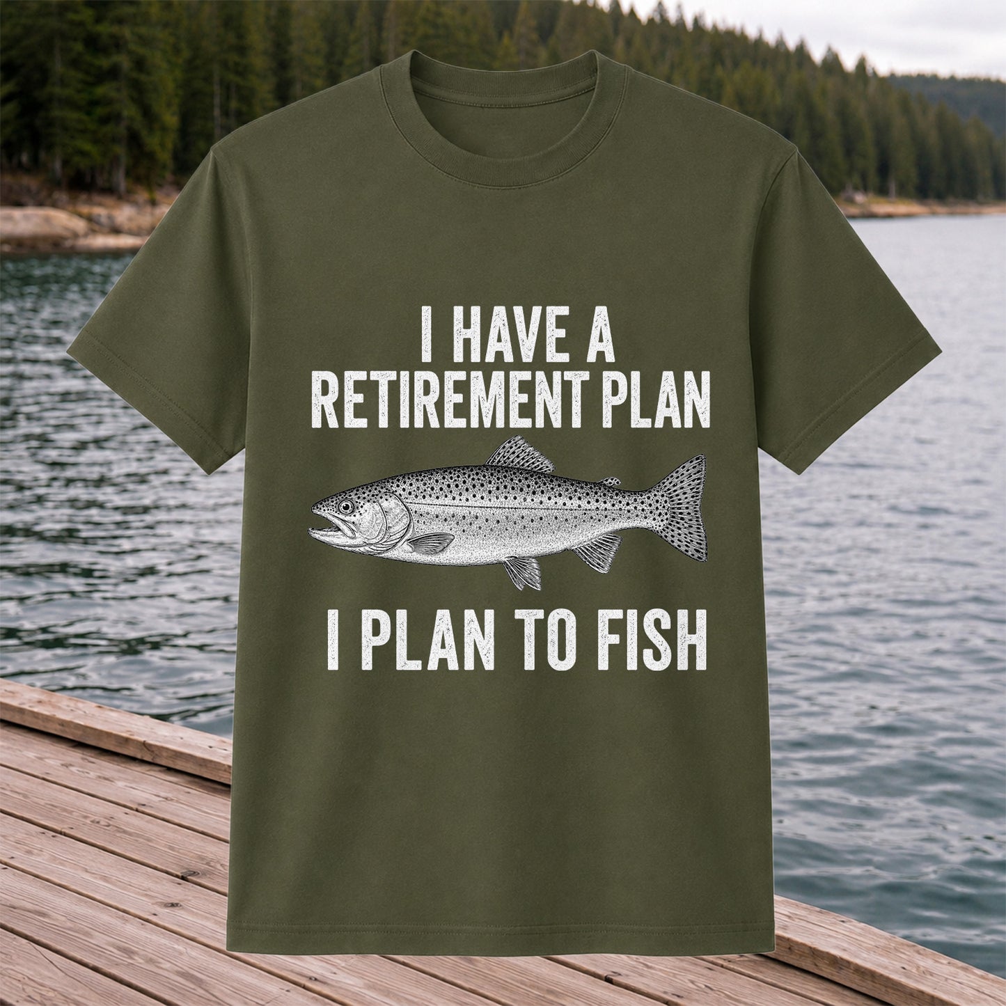I Have a Retirement Plan I Plan to Fish Funny Trout Fishing T-Shirt