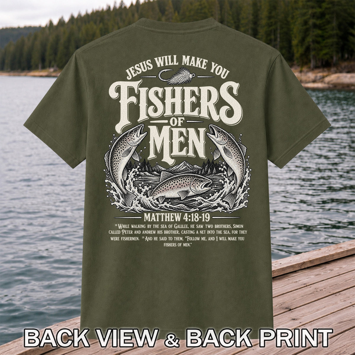 Jesus Will Make You Fishers of Men Matthew 4:18-19 Trout Fishing T-Shirt | Back Print