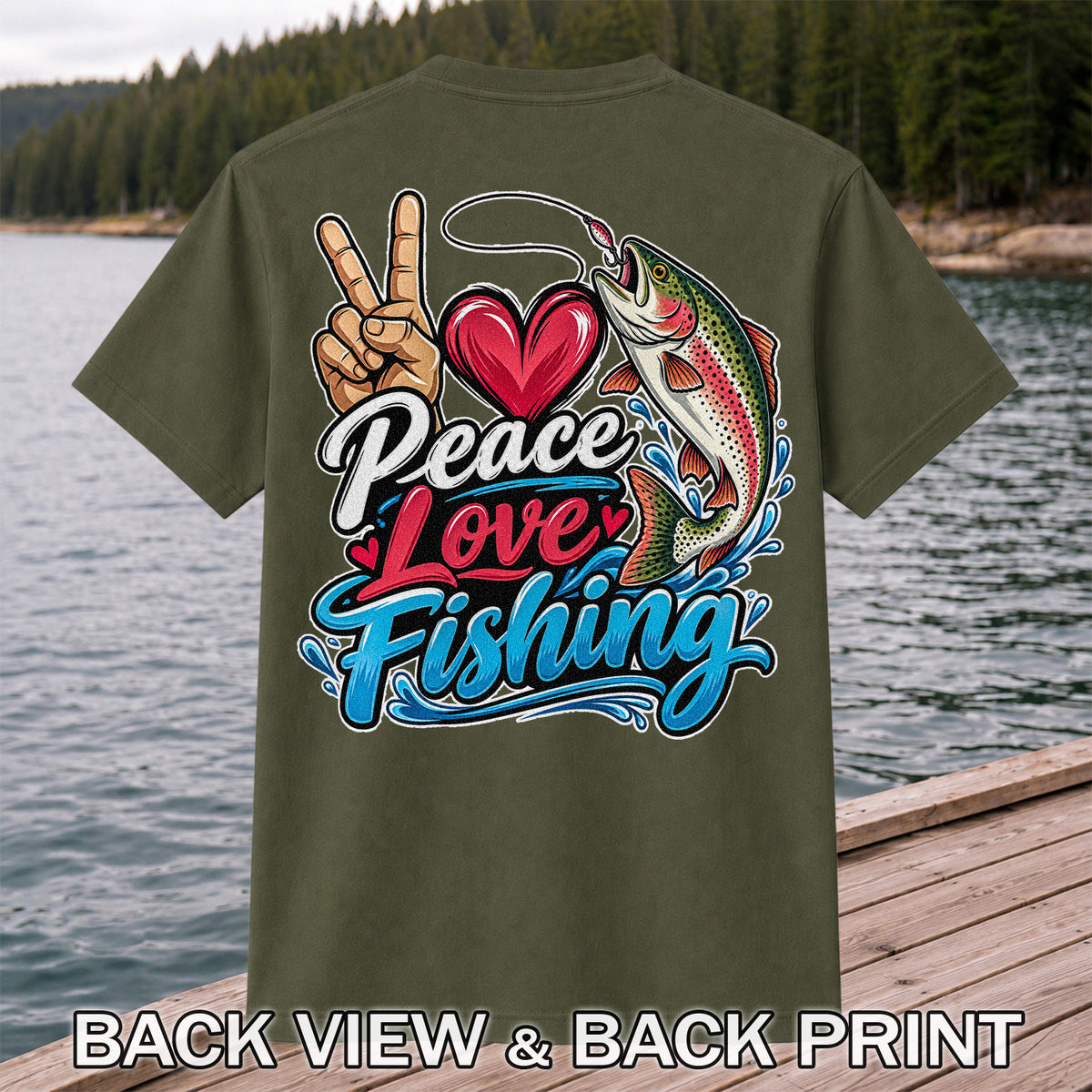 Peace Love Fishing Rainbow Trout and Heart Graphic T-Shirt | Back Print