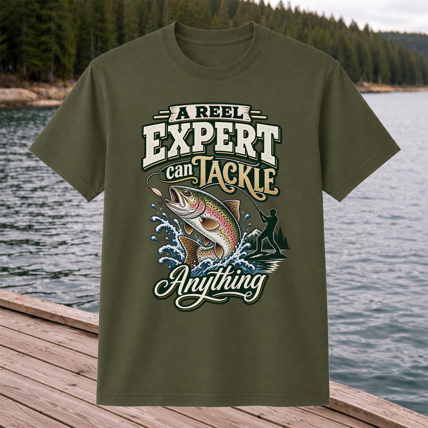A Reel Expert Can Tackle Anything Rainbow Trout Fishing T-Shirt