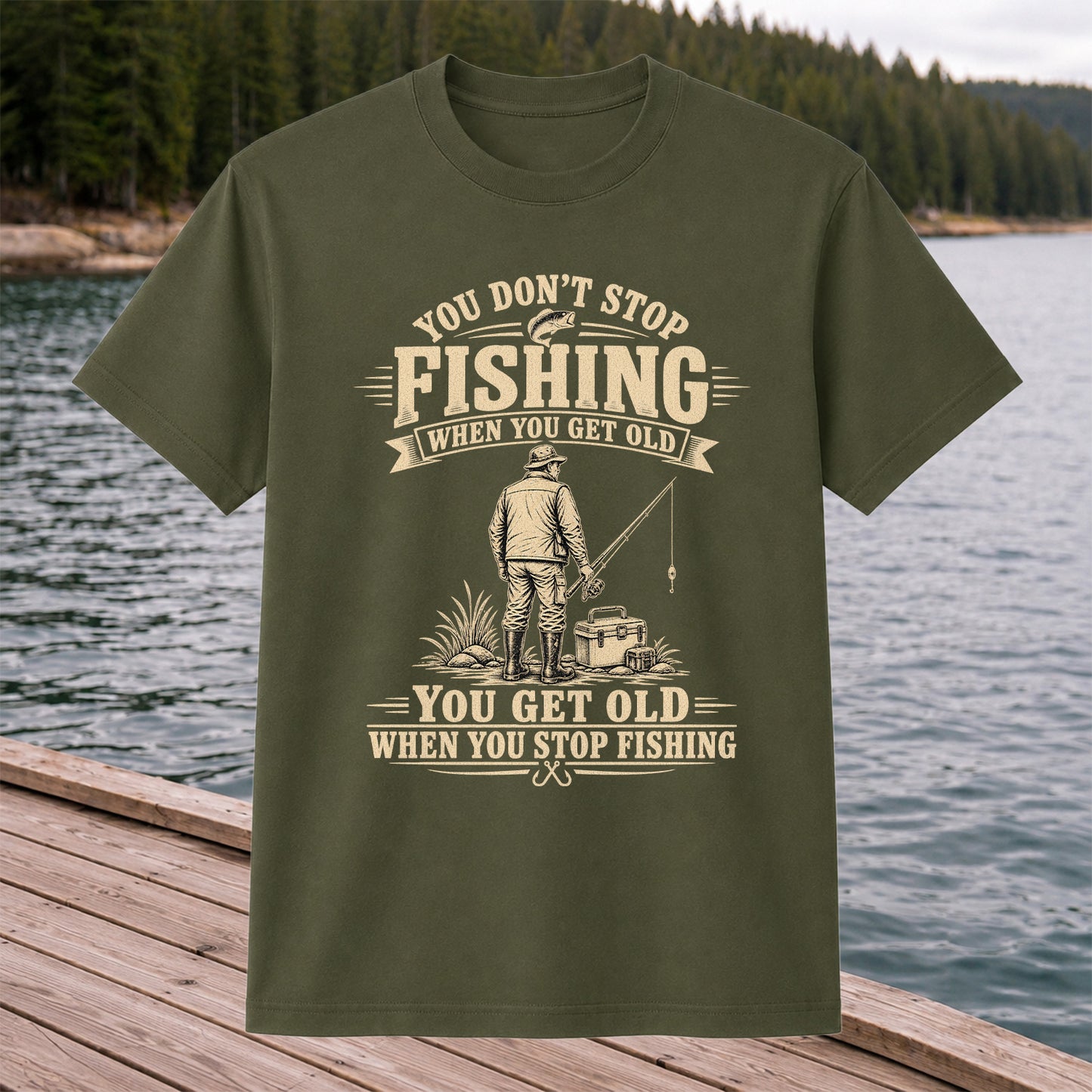You Don't Stop Fishing When You Get Old Funny Angler T-Shirt