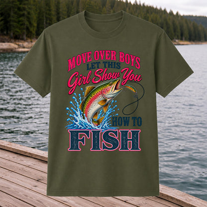 Move Over Boys Let This Girl Show You How to Fish Rainbow Trout T-Shirt