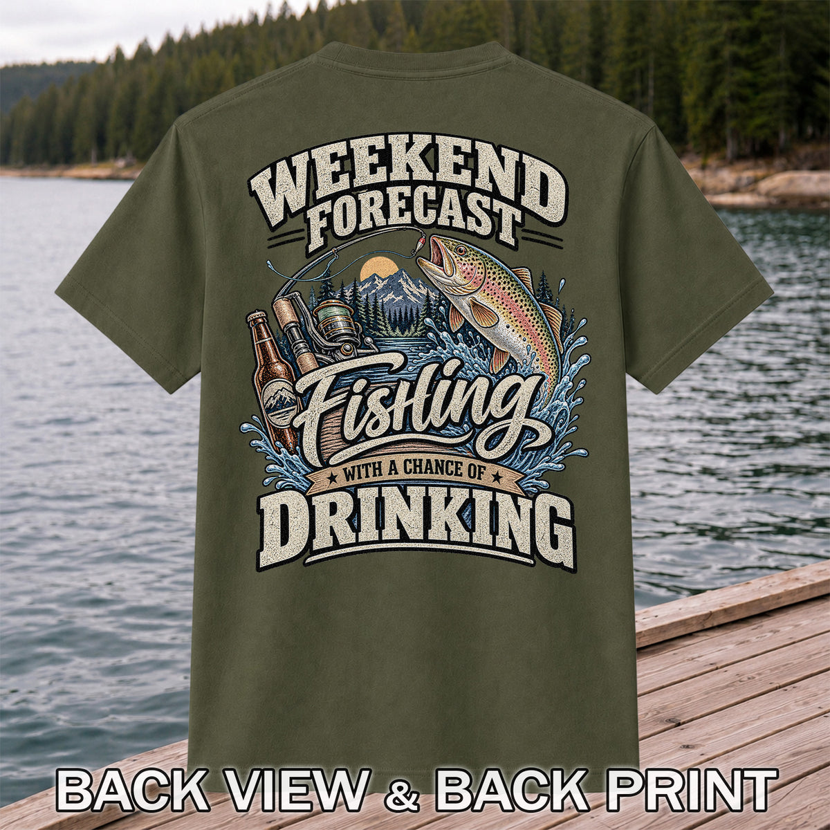 Weekend Forecast Fishing With a Chance of Drinking Trout T-Shirt | Back Print