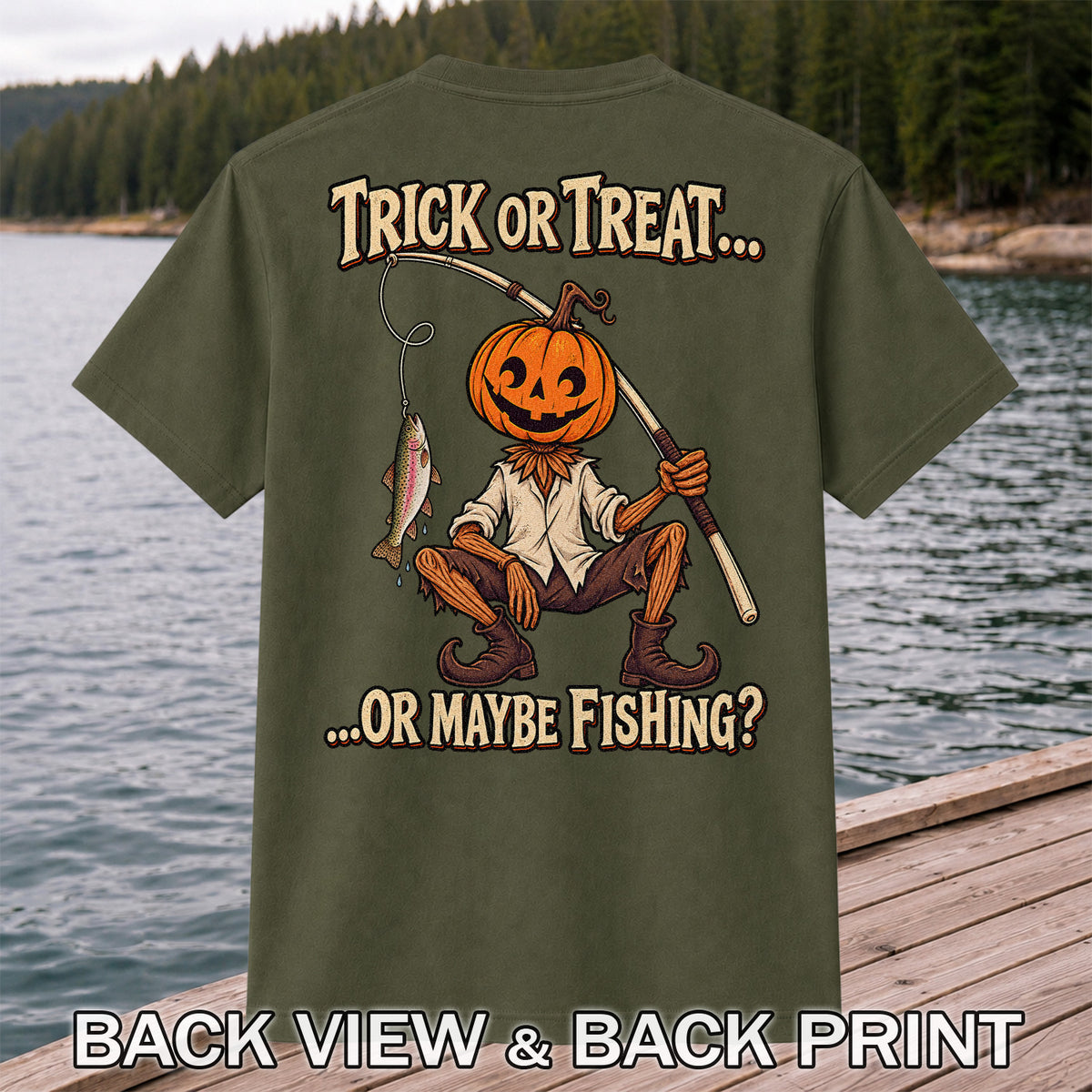 Trick or Treat Or Maybe Fishing Pumpkin Angler with Trout Halloween T-Shirt | Back Print