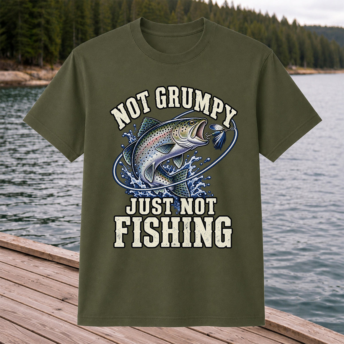 Not Grumpy Just Not Fishing Rainbow Trout Graphic T-Shirt