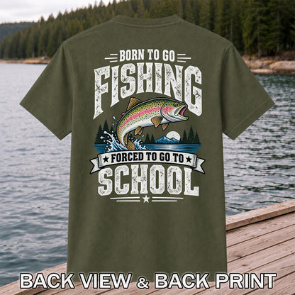 Born to Go Fishing Forced to Go to School Rainbow Tee, Trout T-Shirt | Back  Print | Back Print
