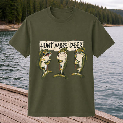 Hunt More Deer Funny Bass Fishing T Shirt