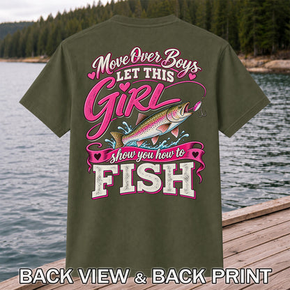 Move Over Boys Let This Girl Show You How to Fish Rainbow Trout Fishing T-Shirt | Back Print