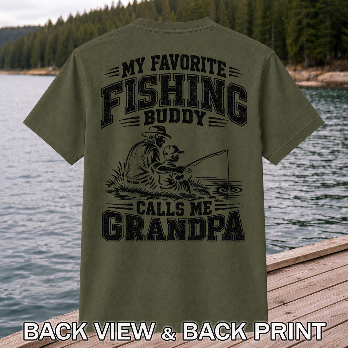 My Favorite Fishing Buddy Calls Me Grandpa T-Shirt | Back Print