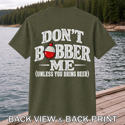 Don't Bobber Me Funny Fishing Graphic T-Shirt | Back Print