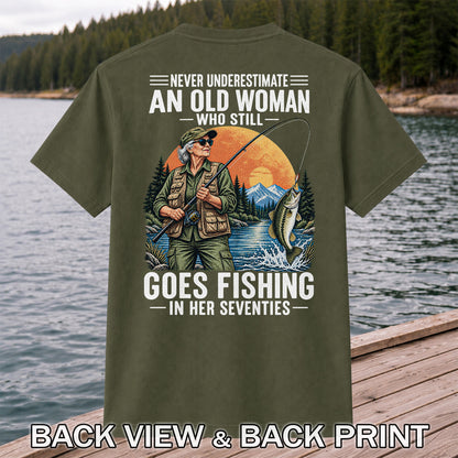 Never Underestimate an Old Woman Fishing in Her Seventies T-Shirt | Back Print