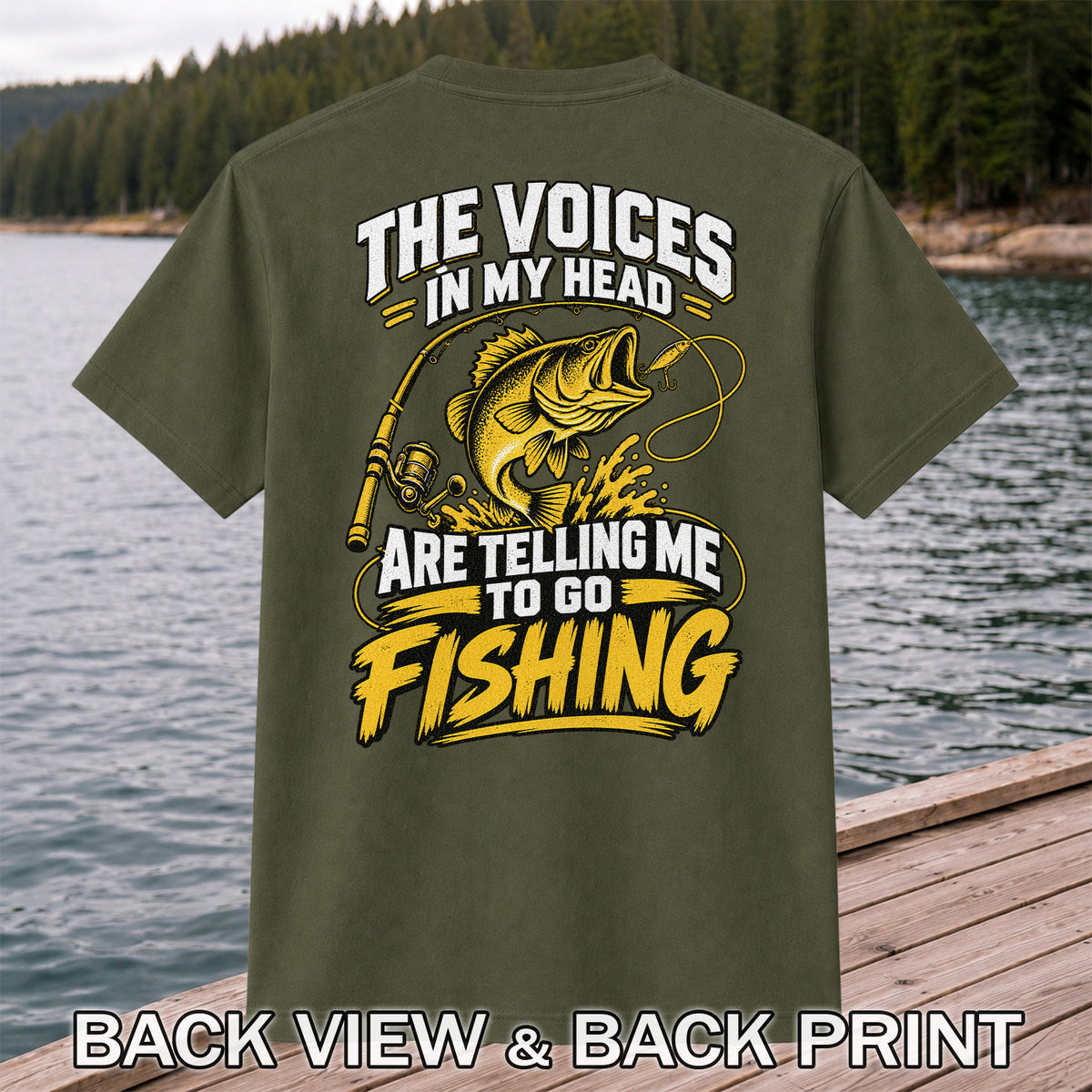 The Voices in My Head Are Telling Me to Go Fishing Bass T-Shirt | Back Print