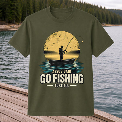 Jesus Said Go Fishing Luke 5:4 Christian Angler T-Shirt