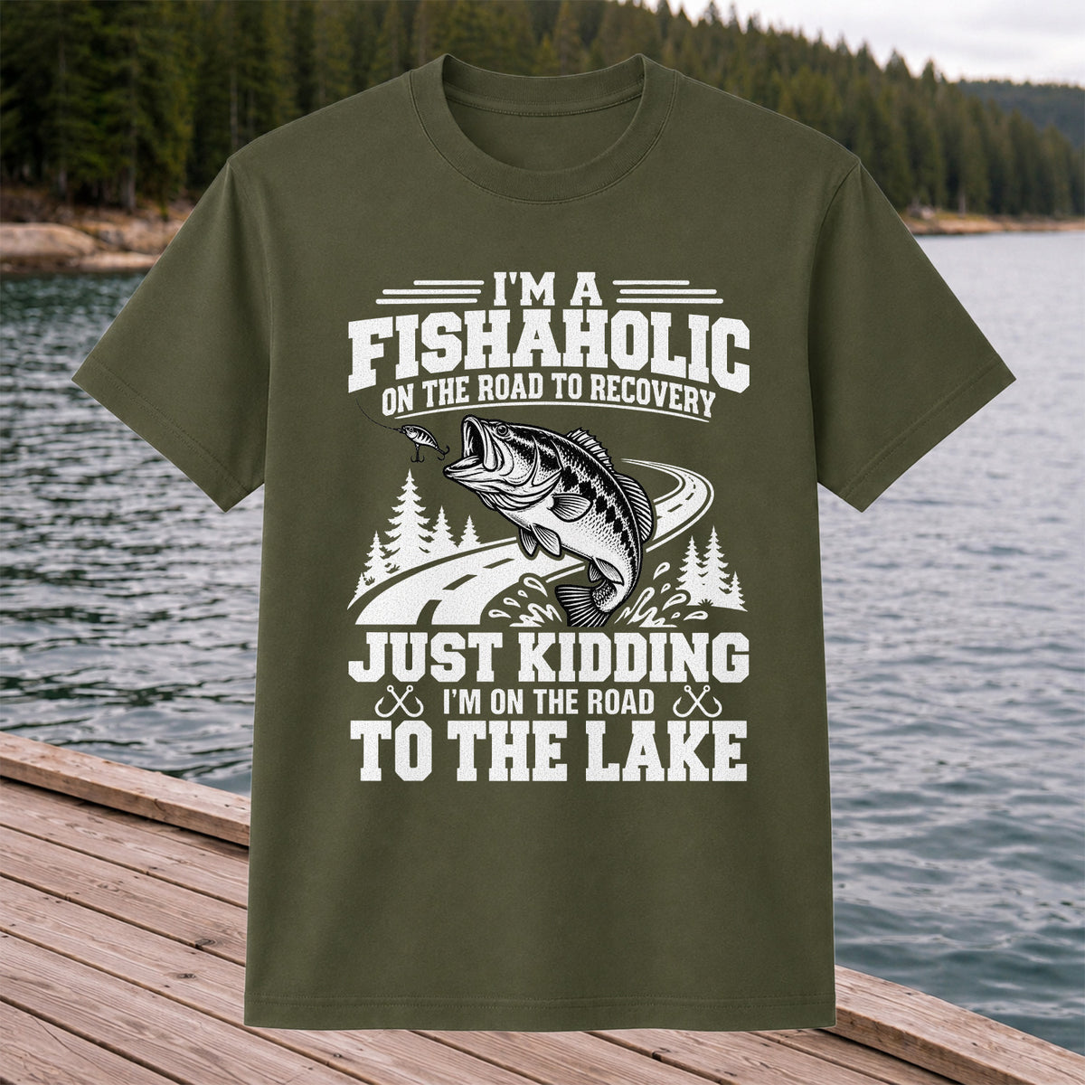 I'm a Fishaholic Just Kidding I'm on the Road to the Lake Bass Fishing T-Shirt