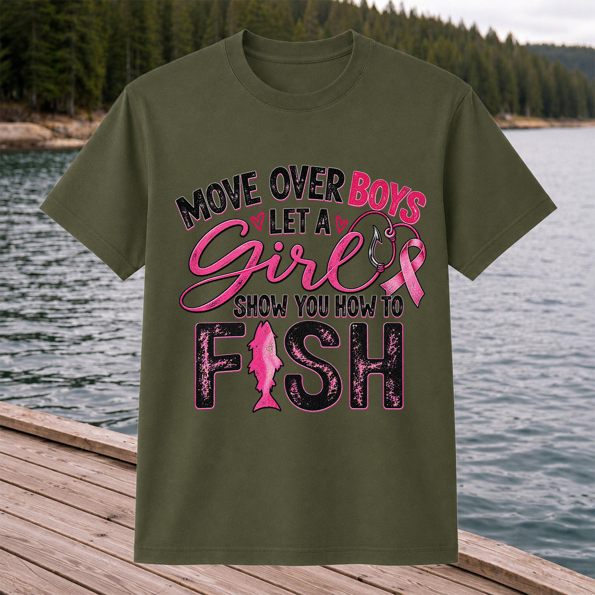Move Over Boys Let a Girl Show You How to Fish Pink Ribbon Fishing T-Shirt