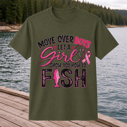 Move Over Boys Let a Girl Show You How to Fish Pink Ribbon Fishing T-Shirt