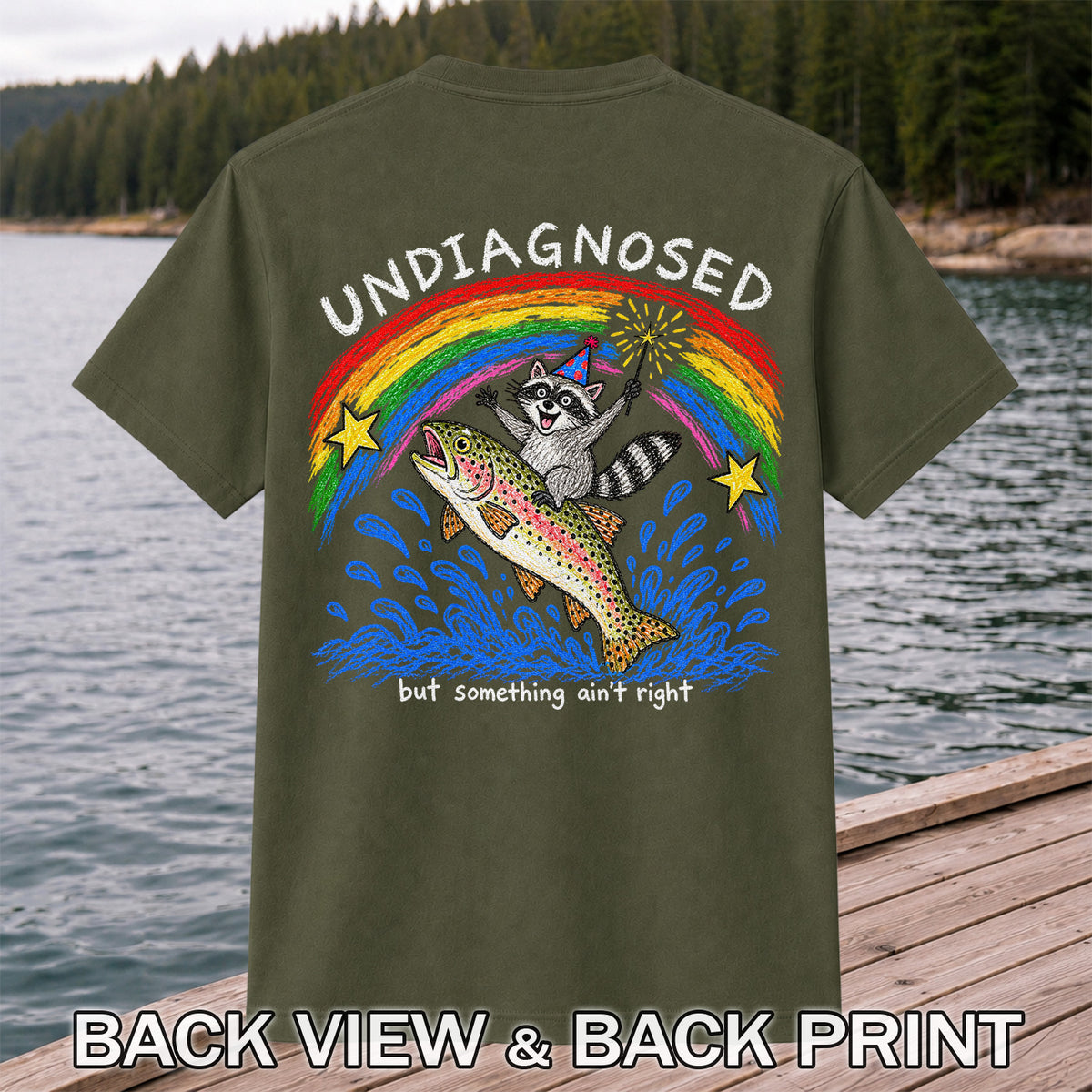 Undiagnosed But Something Ain't Right Raccoon Riding Trout T-Shirt | Back Print