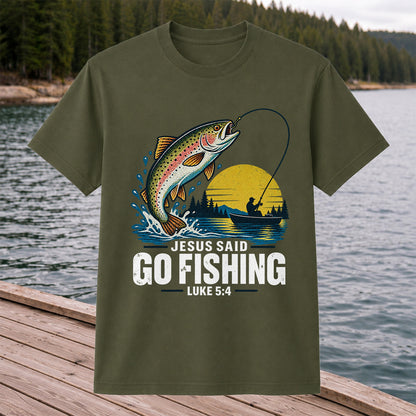 Jesus Said Go Fishing Luke 5:4 Rainbow Trout T-Shirt