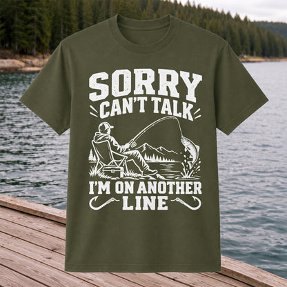 Sorry Can't Talk I'm on Another Line Funny Lakeside Fishing T-Shirt